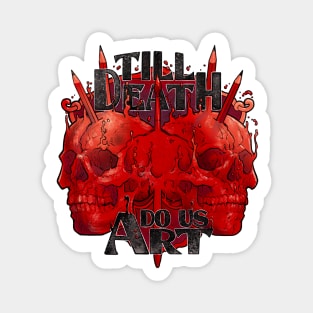 Till Death Do Us Art Magnet