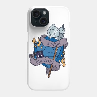 Beware In Dungeon Phone Case