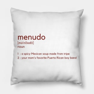 Menudo Definition Pillow