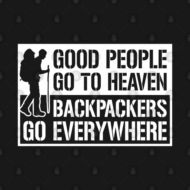 BACKPACKERS GO EVERYWHERE by Pancake Dome