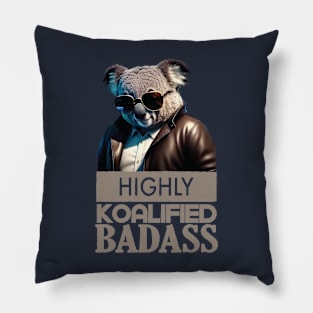 Just a Highly Koalified Badass Koala Pillow