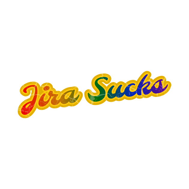 Jira Sucks by JaMaX