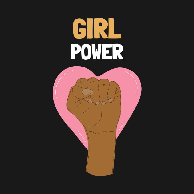 GIRL POWER feminism by Dream the Biggest