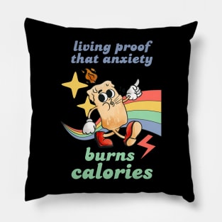 Anxiety Burns Calories - Funny Anxiety Retro Humor Design Pillow