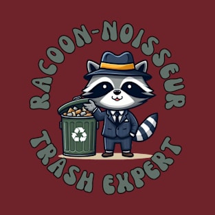 Raccoon-noisseur Trash expert T-Shirt