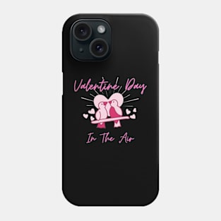 vaentine day in the air Phone Case