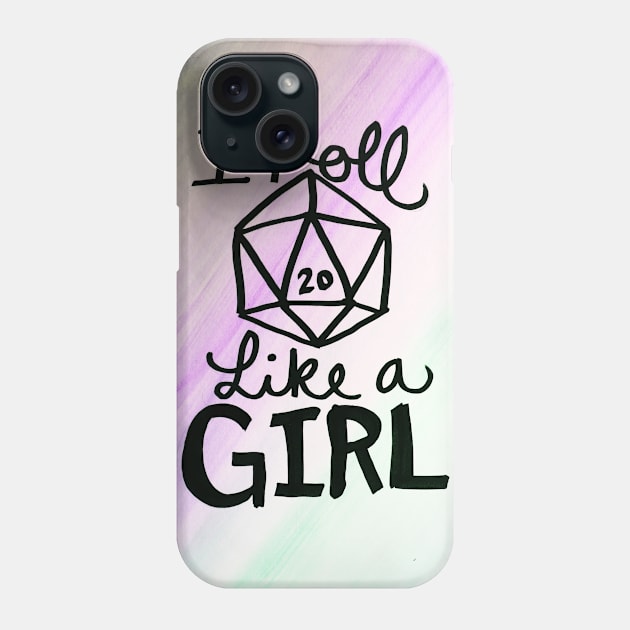 I roll like a girl Phone Case by bubbsnugg