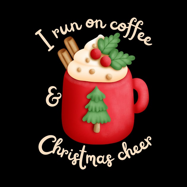 I run on coffee and Christmas cheer by Caregiverology