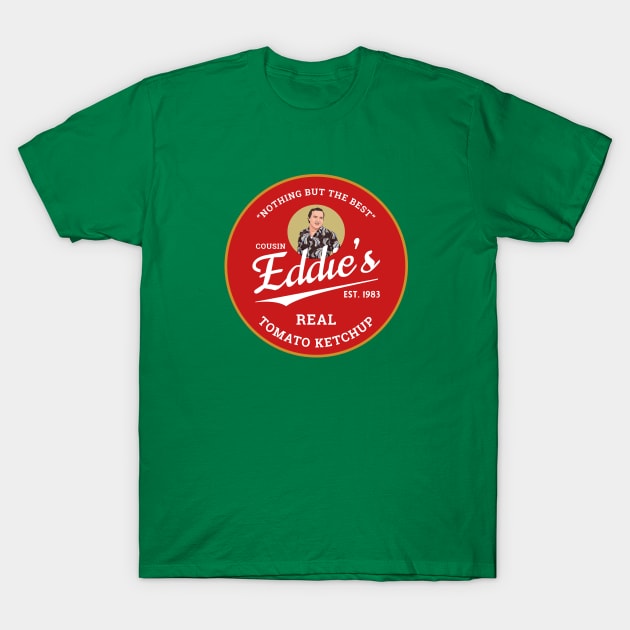 Cousin Eddie's Real Tomato Ketchup Est. 1983 - Clark Griswold - T-Shirt ...