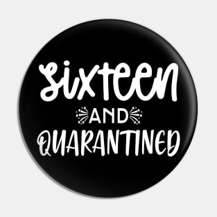 Sixteen And Quarantined T-shirt - Softest 16th Birthday Shirt - Stuck at Home on My Birthday Tee - Cute Gift for Her - It's my Quarantine Birthday T-Shirt Pin