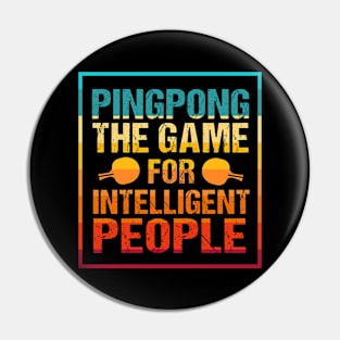 Table Tennis Is For Smart People! Pin