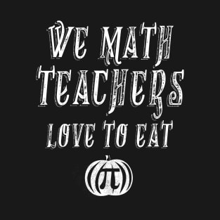 Pumpkin Pie Pi Math Teacher Halloween Party T-Shirt