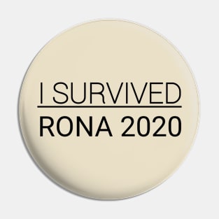 I survived RONA 2020 Pin