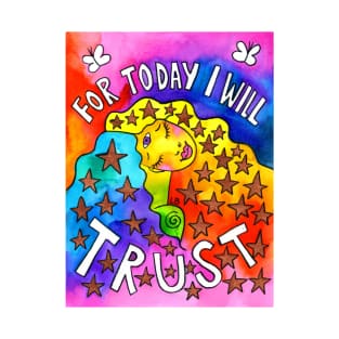 For Today I Will Trust T-Shirt
