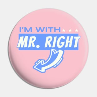 I'm With Mr Right couples Pin