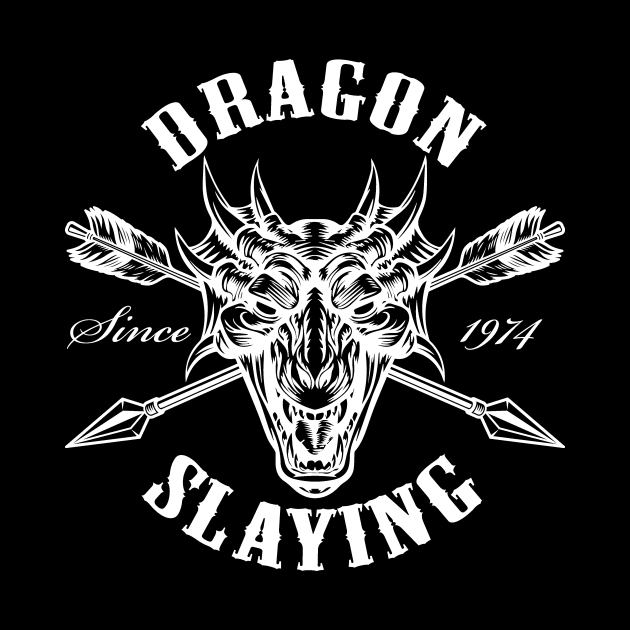 DnD Design Dragon Slaying Since 1974 by OfficialTeeDreams