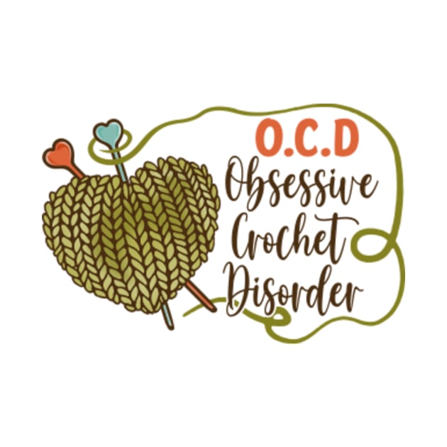 Obsessive Crochet Disorder T-Shirt by MaypopHouseDesigns