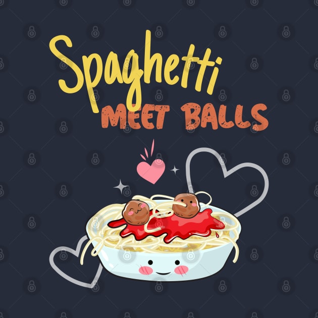 Funny Spaghetti Meet Balls Food Pun, Spaghetti And Meatballs by Feminist Foodie