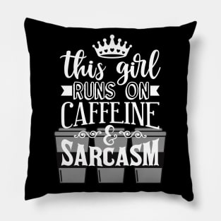 This Girl Runs on Caffeine and Sarcasm Coffee Lovers Pillow