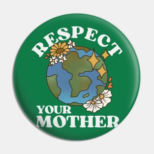 Respect Your Mother Vintage Earth Day Pin