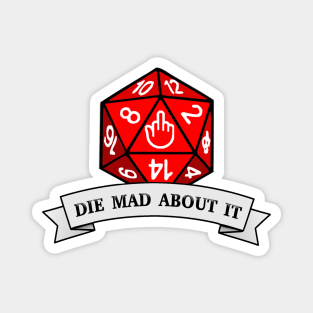 Die Mad About It Magnet