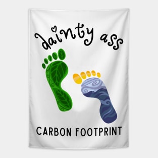 Dainty Ass Carbon Footprint Tapestry