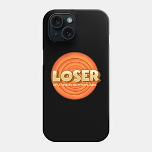 Loser Crybaby Poopypants Phone Case