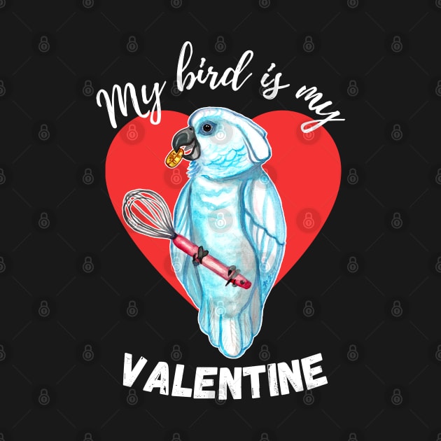 My Bird is My Valentine - Umbrella Cockatoo Parrot by IvyLilyArt