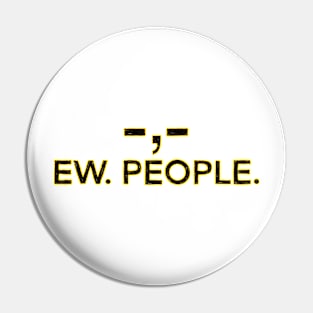 Ew People Pin