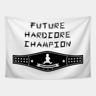 Future Hardcore Champion Tapestry