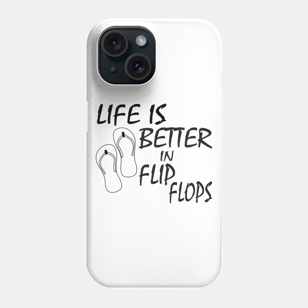Life is better in Flip Flops Phone Case by tshirts88