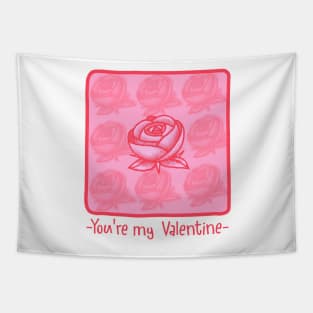 You're my valentine Tapestry