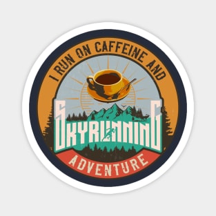 SKYRUNNING I RUN ON CAFFEINE AND ADVENTURE Magnet