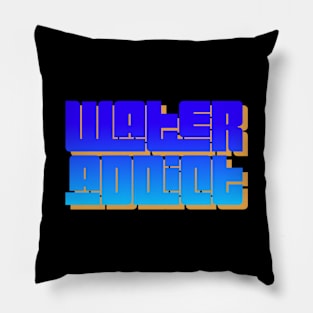 Water Addict Pillow