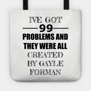 99 Problems - Gayle Forman Tote