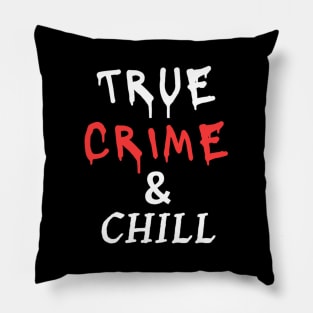 True And Chill Binge Pillow