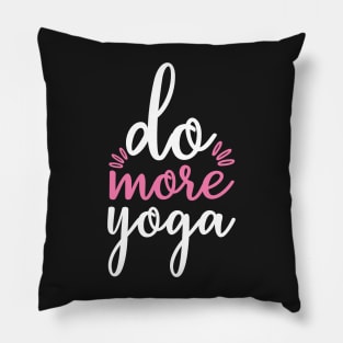 Do More Yoga Quotes Pillow