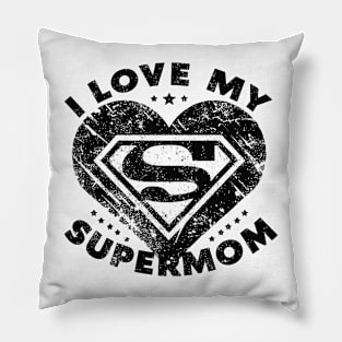 I LOVE MY SUPERMOM Pillow