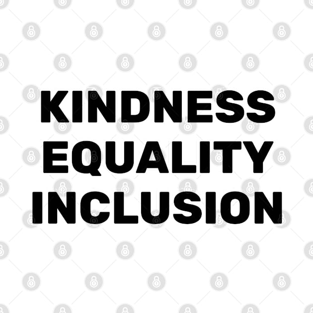 Kindness Equality Inclusion by InspireMe