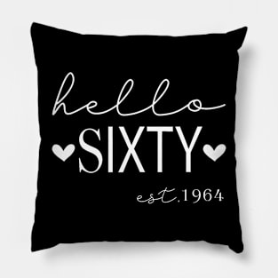 Hello Sixty Est 1964 60 Years Old 60th Birthday Pillow