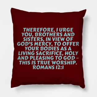 Bible Verse Romans 12:1 Pillow