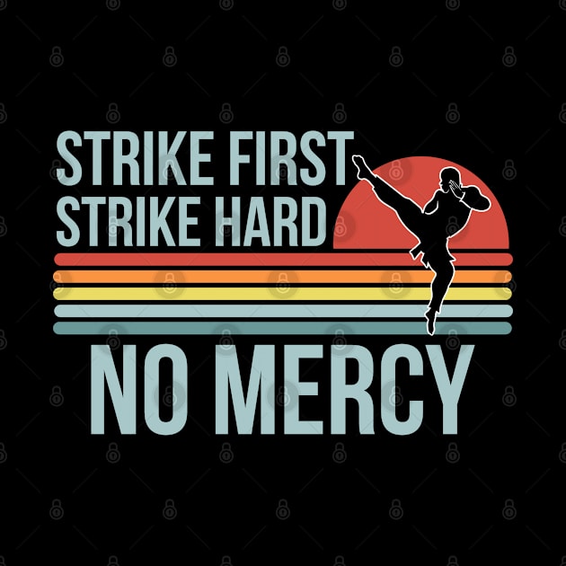 Cobra Kai Strike First Strike Hard No Mercy by ShirtCraftsandMore