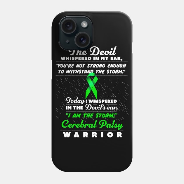 The Devil whispered Cerebral Palsy Warrior green ribbon Phone Case by holger.brandt