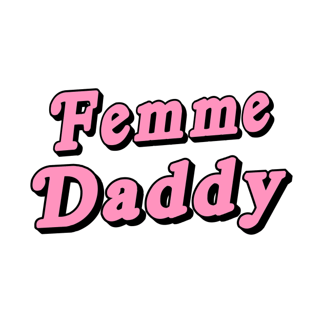 Femme Daddy by outsideingreen