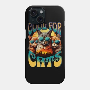 Cool For Cats 2 Phone Case