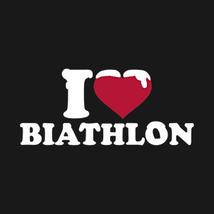 I love Biathlon T-Shirt