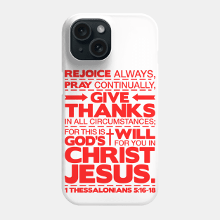 1 Thessalonians 5:16-18 Rejoice Always Phone Case