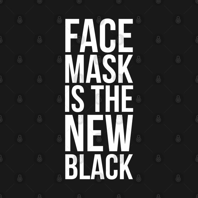 FACE MASK IS THE NEW BLACK by Bombastik