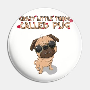 Crazy little thing called Pug Pin