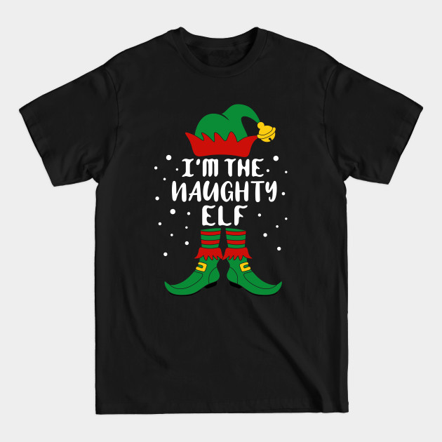 Disover I'm The Naughty Elf Family Christmas - Matching Family Christmas - T-Shirt